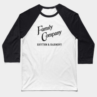 Family Company Rhythm and Harmony Baseball T-Shirt